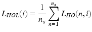 $$L_{HOL} (i) = \frac{1}{{n_{s} }}\mathop \sum \limits_{{{{n}} = 1}}^{{n_{s} }} L_{HO} (n,i)$$