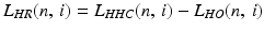 $$L_{HR} (n,\,i) = L_{HHC} (n,\,i) - L_{HO} (n,\,i)$$