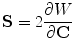 
$$ \mathbf{S}=2\frac{\partial W}{\partial \mathbf{C}} $$
