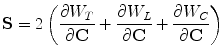 
$$ \mathbf{S}=2\left(\frac{\partial {W}_T}{\partial \mathbf{C}}+\frac{\partial {W}_L}{\partial \mathbf{C}}+\frac{\partial {W}_C}{\partial \mathbf{C}}\right) $$
