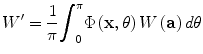 
$$ {W}^{\prime }=\frac{1}{\pi }{\displaystyle {\int}_0^{\pi}\Phi \left(\mathbf{x},\theta \right)W\left(\mathbf{a}\right)d\theta } $$
