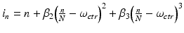 
$$ {i}_n=n+{\beta}_2{\left(\frac{n}{N}-{\omega}_{ctr}\right)}^2+{\beta}_3{\left(\frac{n}{N}-{\omega}_{ctr}\right)}^3 $$
