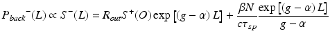 
$$ {P_{back}}^{-}(L)\propto {S}^{-}(L)={R}_{out}{S}^{+}(O) \exp \left[\left(g-\alpha \right)L\right]+\frac{\beta N}{c{\tau}_{sp}}\frac{ \exp \left[\left(g-\alpha \right)L\right]}{g-\alpha } $$
