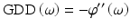 
$$ \mathrm{G}\mathrm{D}\mathrm{D}\left(\omega \right)=-{\varphi}^{{\prime\prime}}\left(\omega \right) $$
