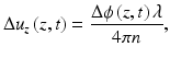 
$$ \Delta {u}_z\left(z,t\right)=\frac{\Delta \phi \left(z,t\right)\lambda }{4\pi n}, $$
