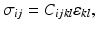 
$$ {\sigma}_{ij}={C}_{ijkl}{\varepsilon}_{kl}, $$
