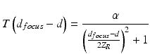 
$$ T\left({d}_{focus}-d\right)=\frac{\alpha }{{\left(\frac{d_{focus}-d}{2{Z}_R}\right)}^2+1} $$
