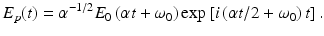 
$$ {E}_p(t)={\alpha}^{-1/2}{E}_0\left(\alpha t+{\omega}_0\right) \exp \left[i\left(\alpha t/2+{\omega}_0\right)t\right]. $$
