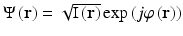 
$$ \Psi \left(\mathbf{r}\right)=\sqrt{\mathrm{I}\left(\mathbf{r}\right)} \exp \left(j\varphi \left(\mathbf{r}\right)\right) $$
