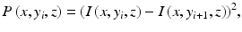 
$$ P\left(x,{y}_i,z\right)={\left(I\left(x,{y}_i,z\right)-I\left(x,{y}_{i+1},z\right)\right)}^2, $$
