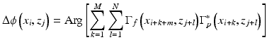 
$$ \Delta \phi \left({x}_i,{z}_j\right)=\mathrm{A}\mathrm{r}\mathrm{g}\left[{\displaystyle \sum_{k=1}^M{\displaystyle \sum_{l=1}^N{\Gamma}_f\left({x}_{i+k+m},{z}_{j+l}\right)}}{\Gamma}_p^{*}\left({x}_{i+k},{z}_{j+l}\right)\right] $$
