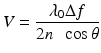 
$$ V=\frac{\lambda_0\Delta f}{2n\kern0.5em  \cos \theta } $$
