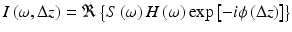 
$$ I\left(\omega, \Delta z\right)=\Re \left\{S\left(\omega \right)H\left(\omega \right) \exp \left[-i\phi \left(\Delta z\right)\right]\right\} $$
