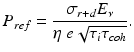 
$$ {P}_{ref}=\frac{\sigma_{r+d}{E}_{\nu }}{\eta\;e\sqrt{\tau_i{\tau}_{coh}}}. $$
