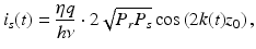 
$$ {i}_s(t)=\frac{\eta q}{h\nu}\cdot 2\sqrt{P_r{P}_s} \cos \left(2k(t){z}_0\right), $$
